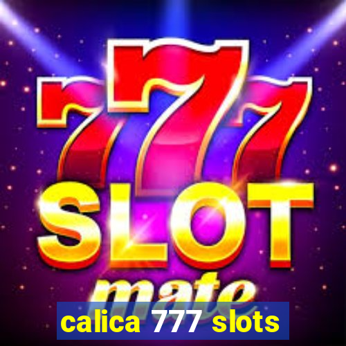 calica 777 slots